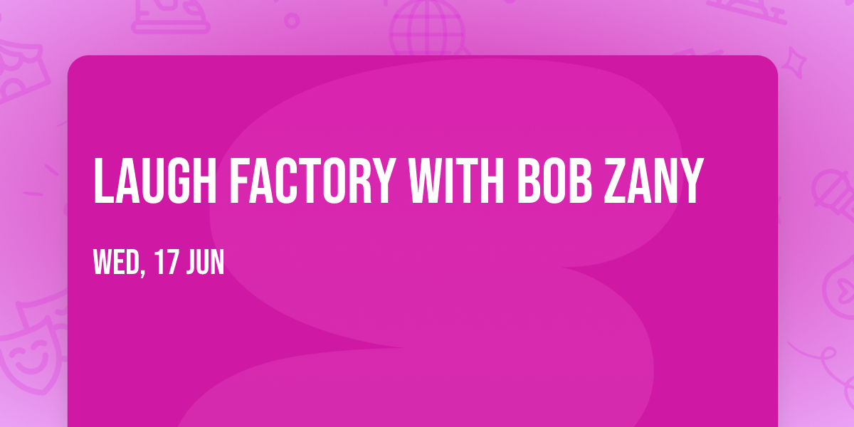 Laugh Factory with Bob Zany