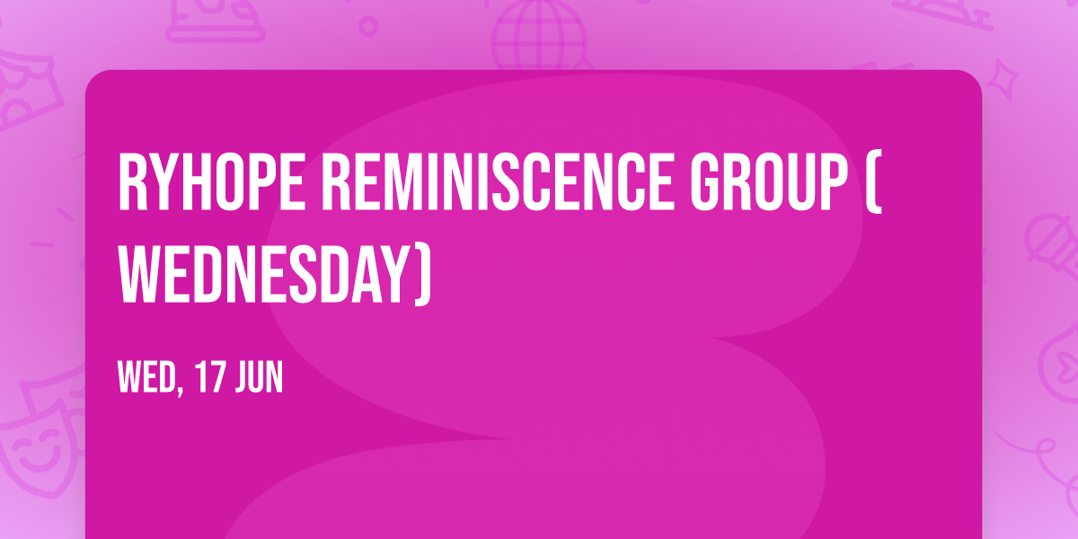 Ryhope Reminiscence Group (Wednesday)