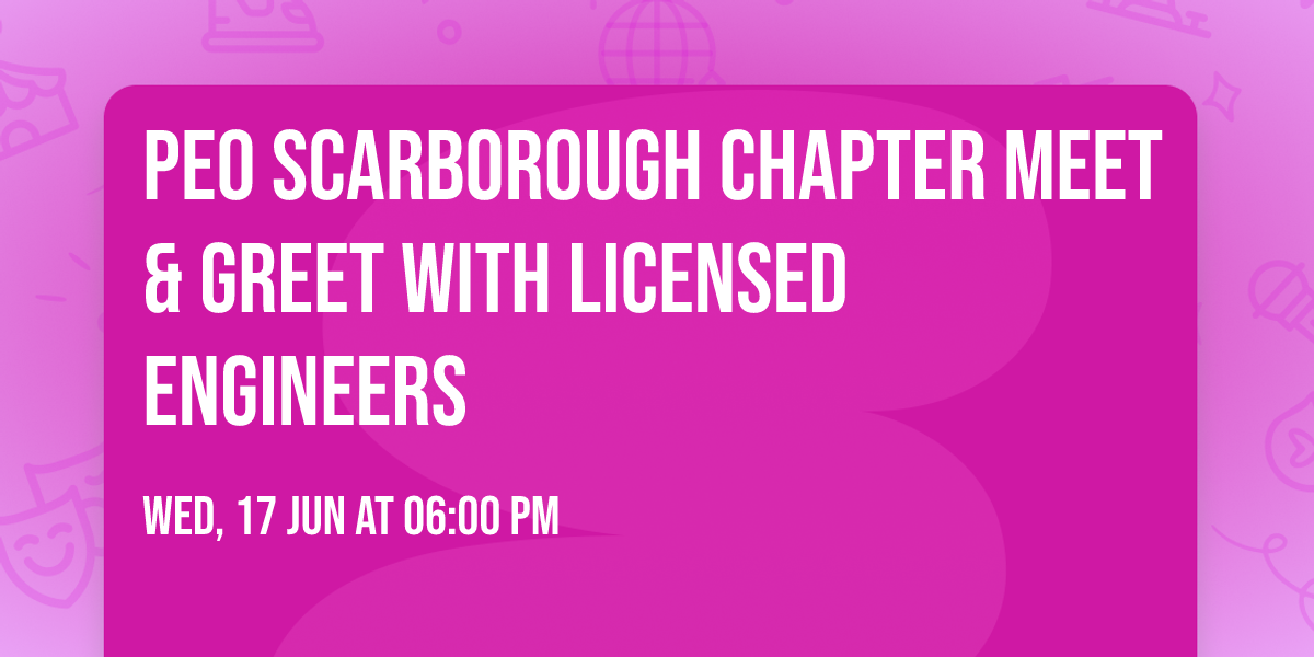 PEO Scarborough Chapter Meet & Greet with Licensed Engineers