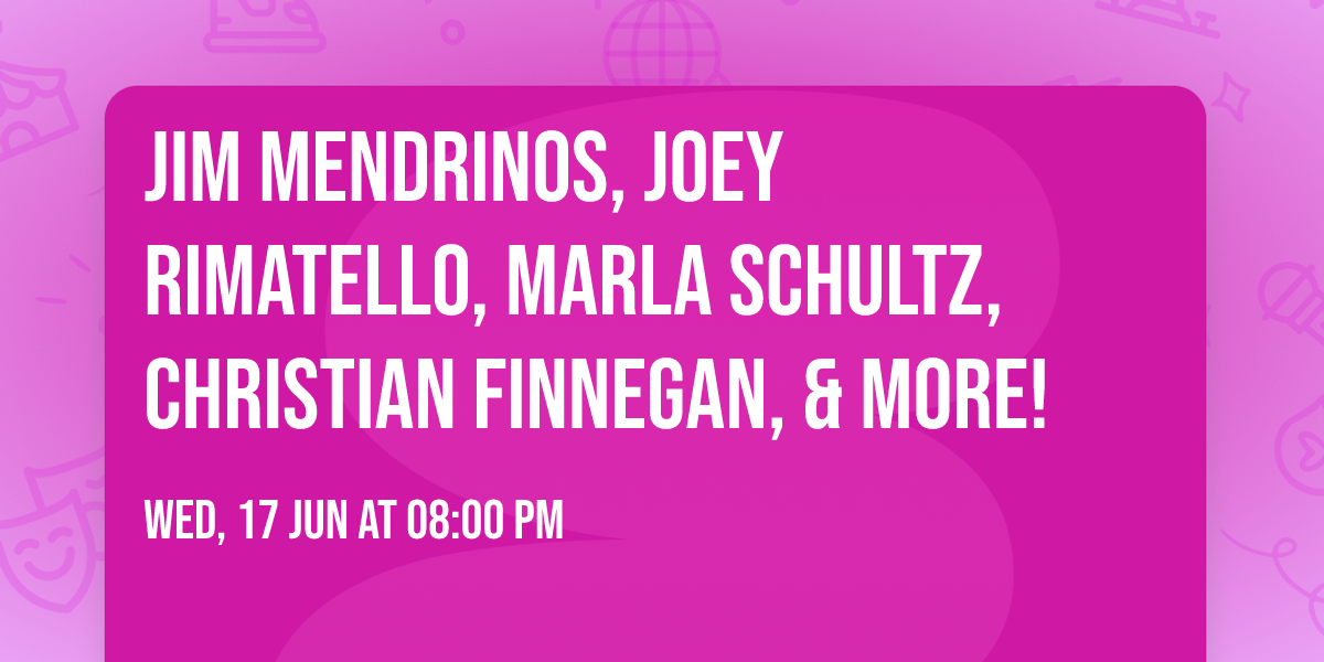 Jim Mendrinos, Joey Rimatello, Marla Schultz, Christian Finnegan, & more!