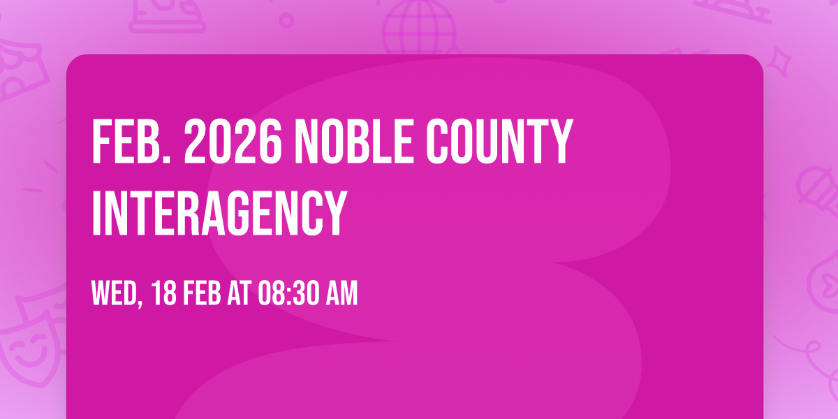 Feb. 2026  Noble County Interagency