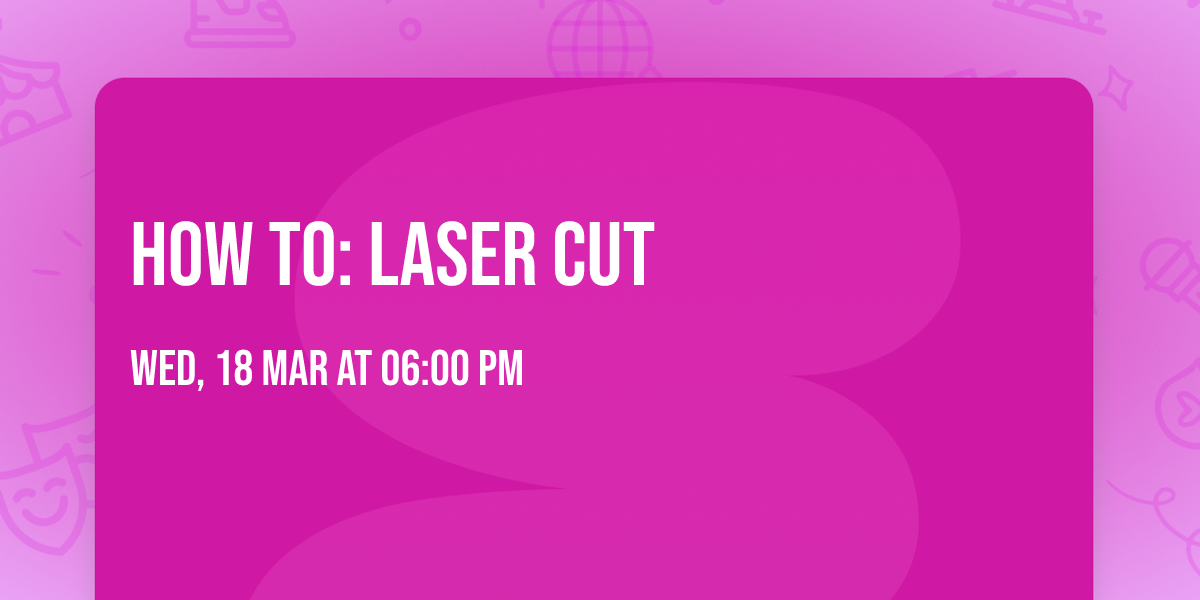 How To: Laser Cut