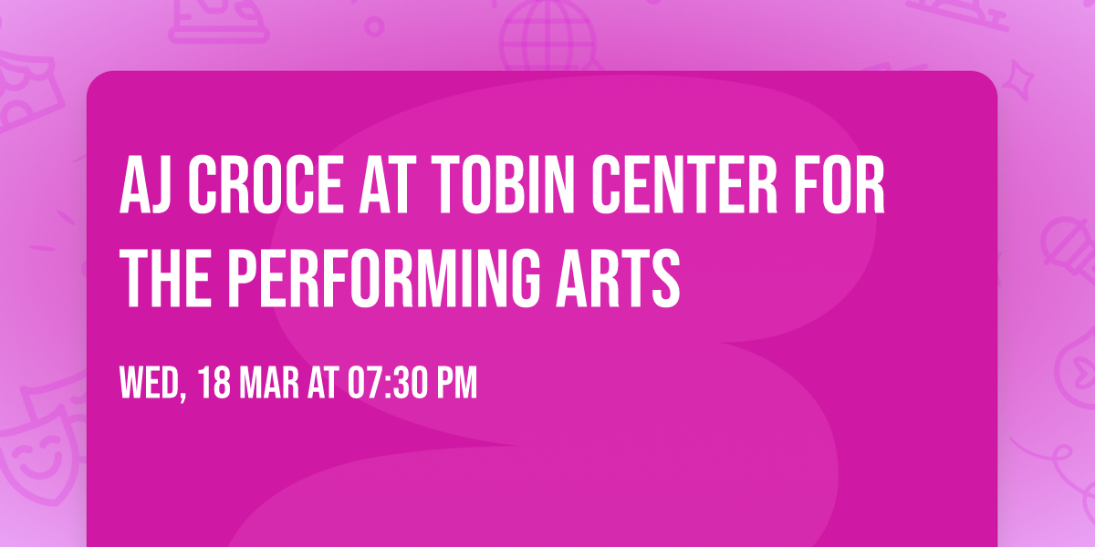 AJ Croce at Tobin Center for the Performing Arts