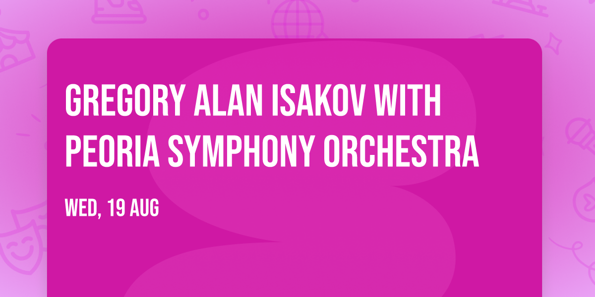 Gregory Alan Isakov with Peoria Symphony Orchestra