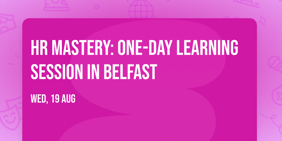 HR Mastery: One-Day Learning Session in Belfast