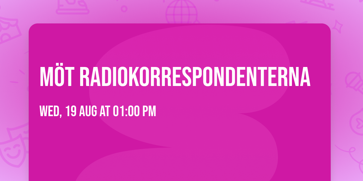 M\u00f6t Radiokorrespondenterna 