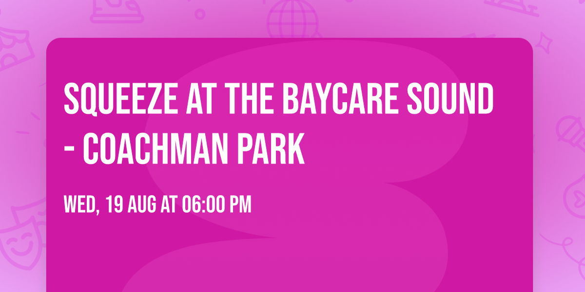 Squeeze at The BayCare Sound - Coachman Park