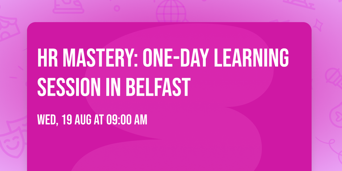 HR Mastery: One-Day Learning Session in Belfast
