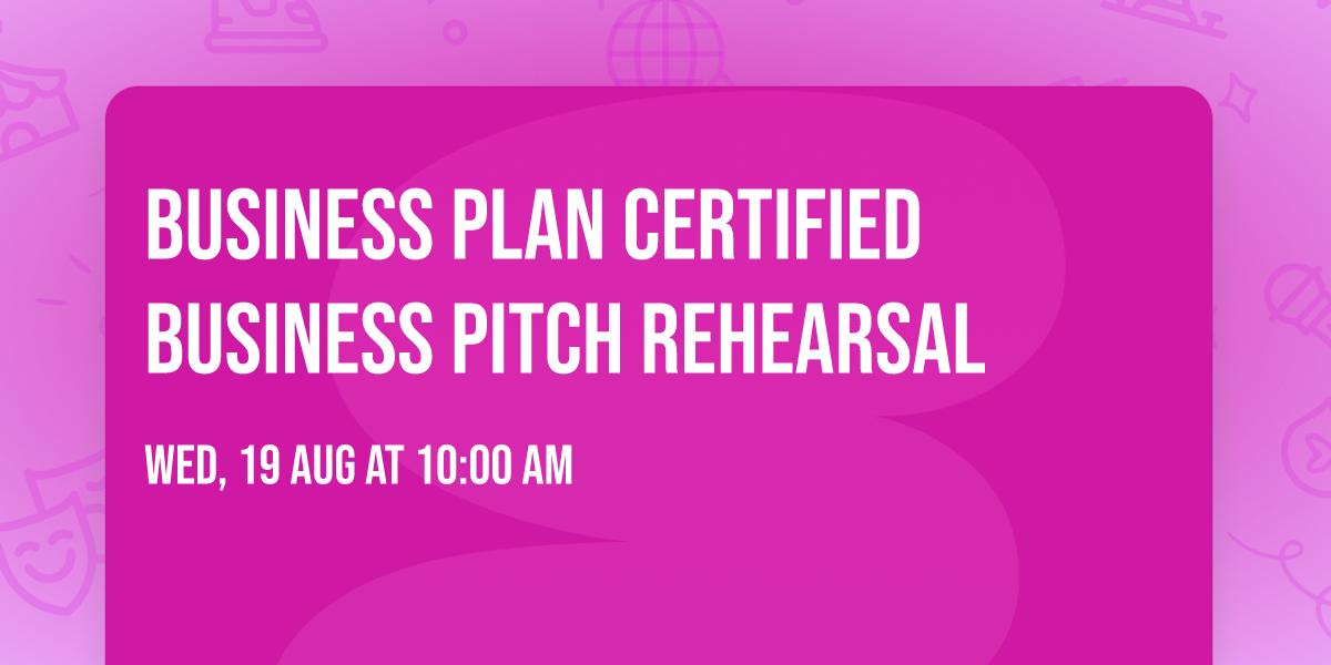 Business Plan Certified Business Pitch Rehearsal
