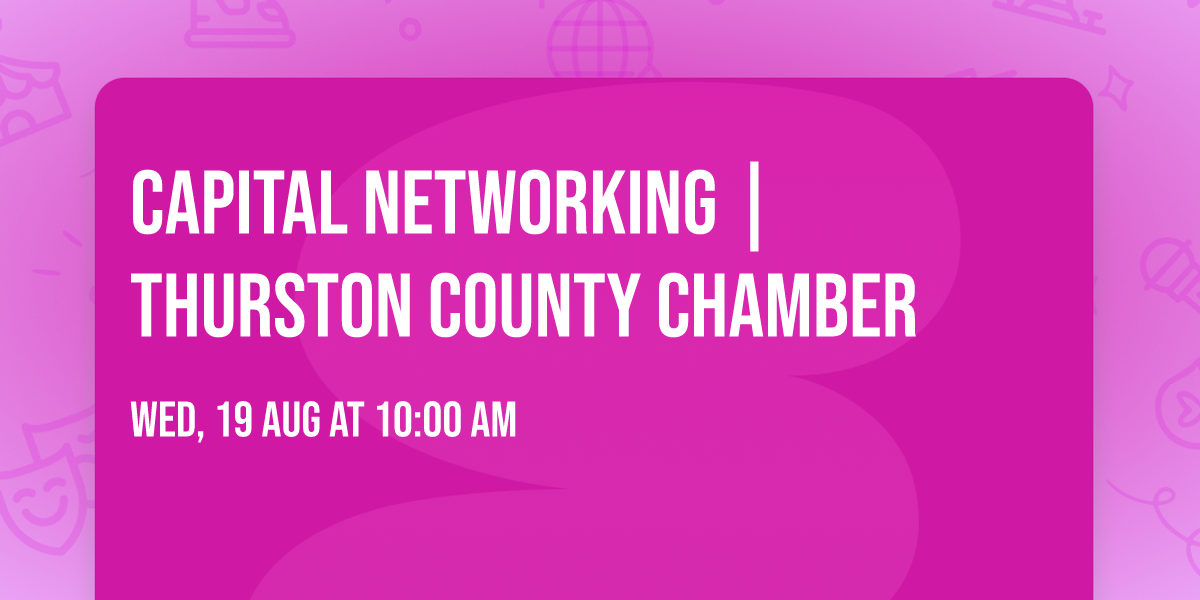 Capital Networking | Thurston County Chamber