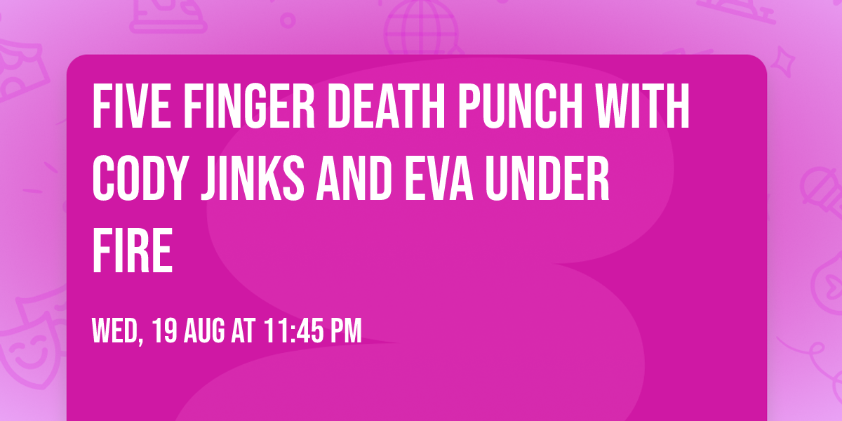 Five Finger Death Punch with Cody Jinks and Eva Under Fire
