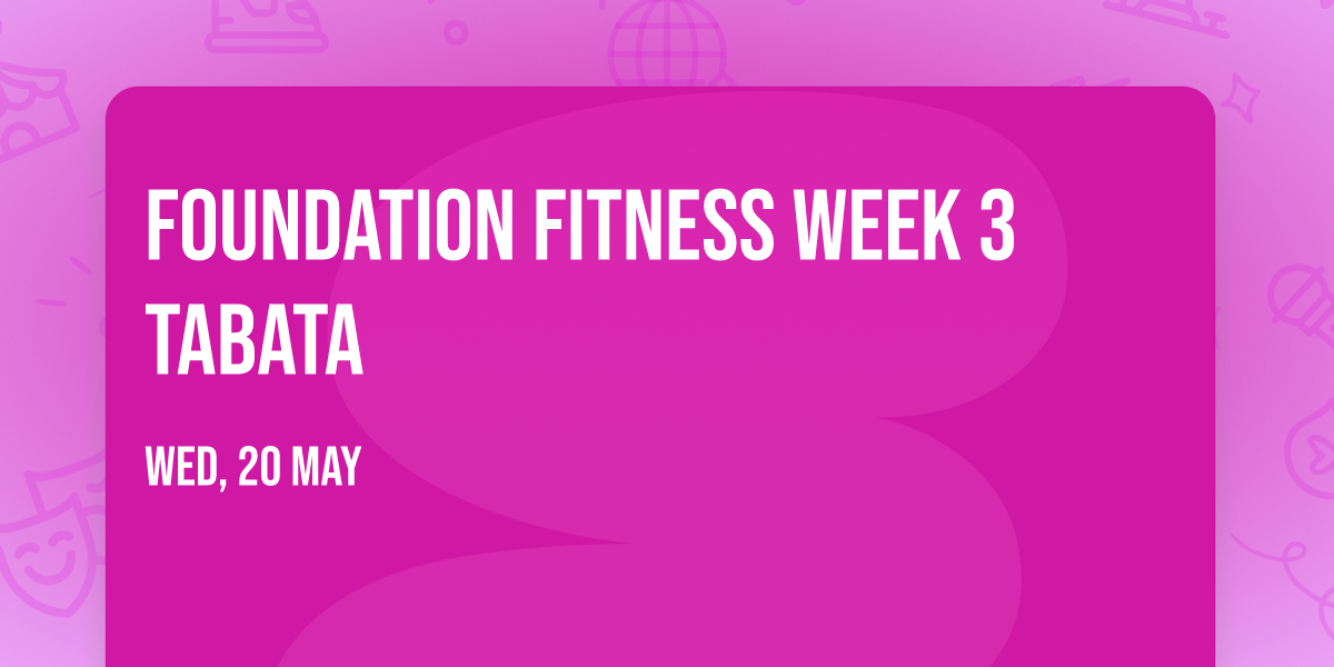 Foundation Fitness Week 3 Tabata