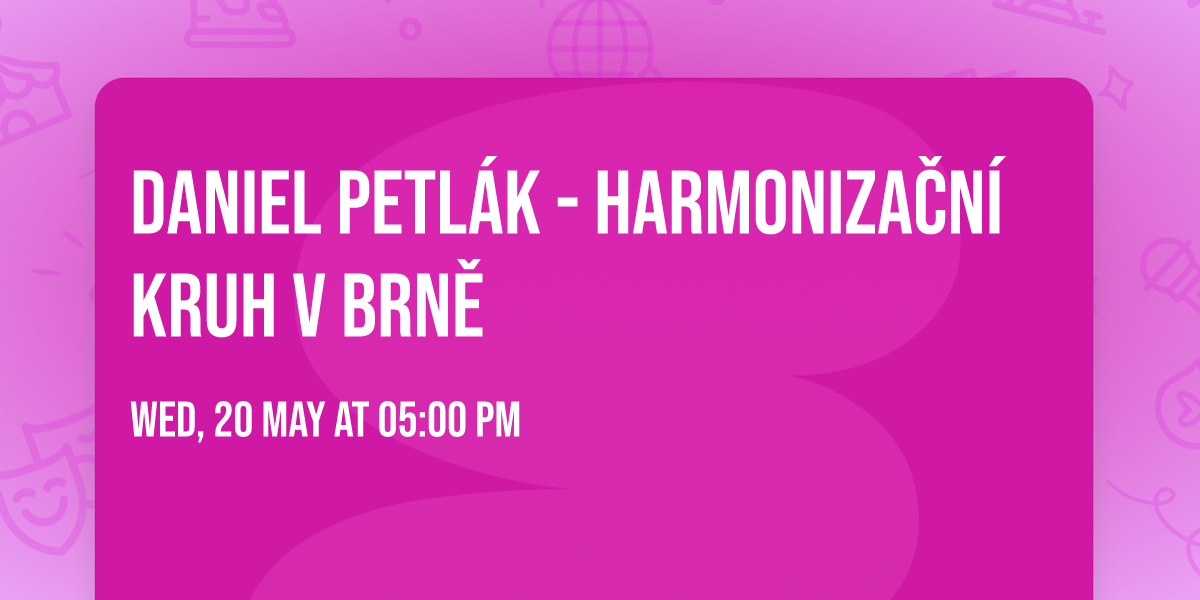 Daniel Petl\u00e1k - Harmoniza\u010dn\u00ed kruh v Brn\u011b