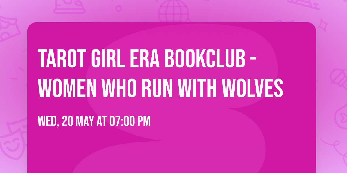 Tarot Girl Era Bookclub - Women Who Run with Wolves