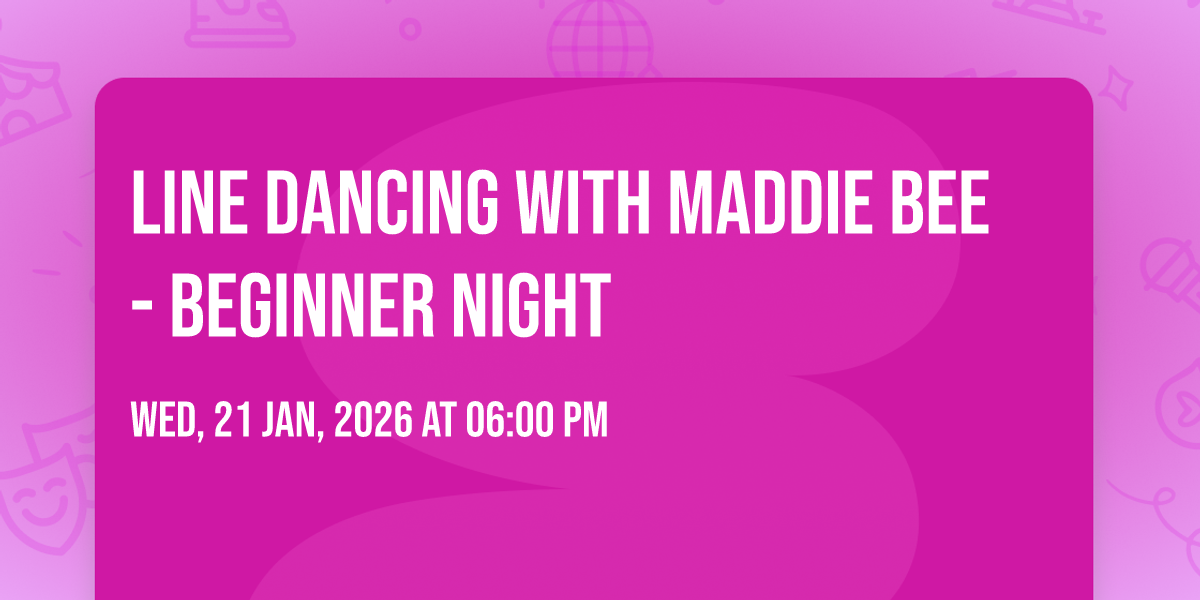 Line Dancing with Maddie Bee - Beginner Night