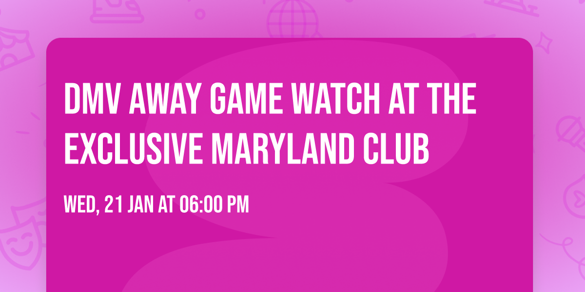 DMV Away Game Watch at the Exclusive Maryland Club