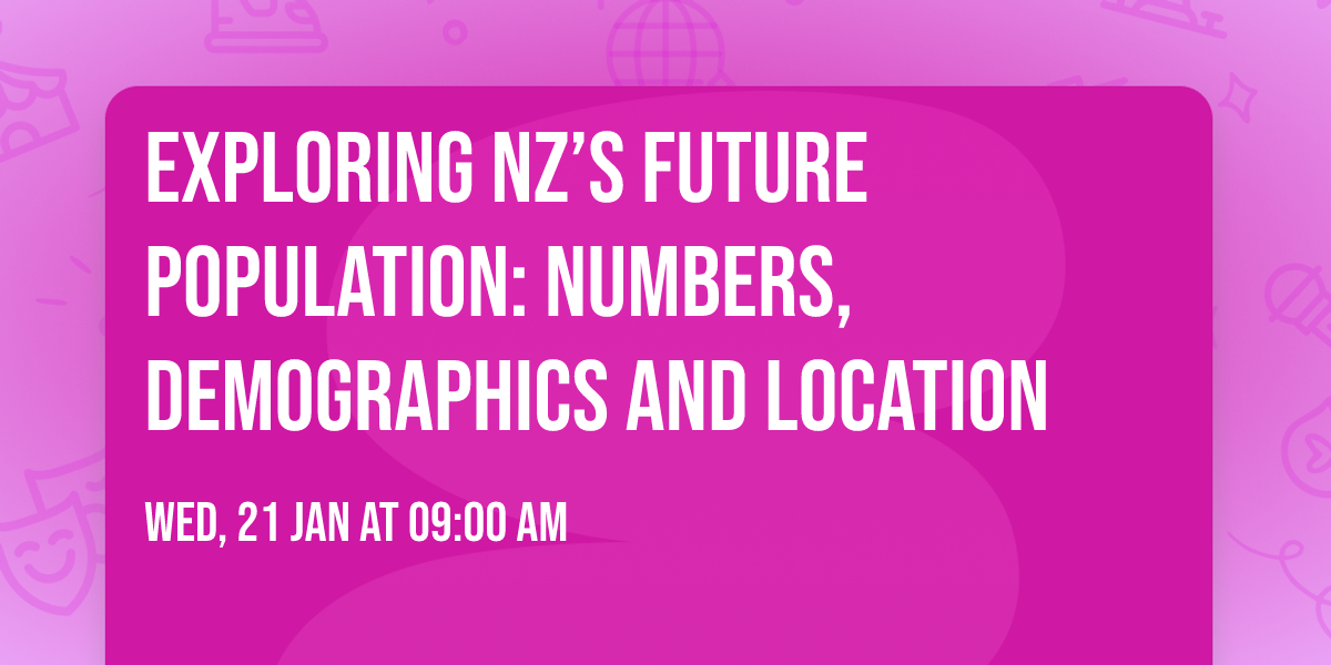 Exploring NZ\u2019s future population: numbers, demographics and location