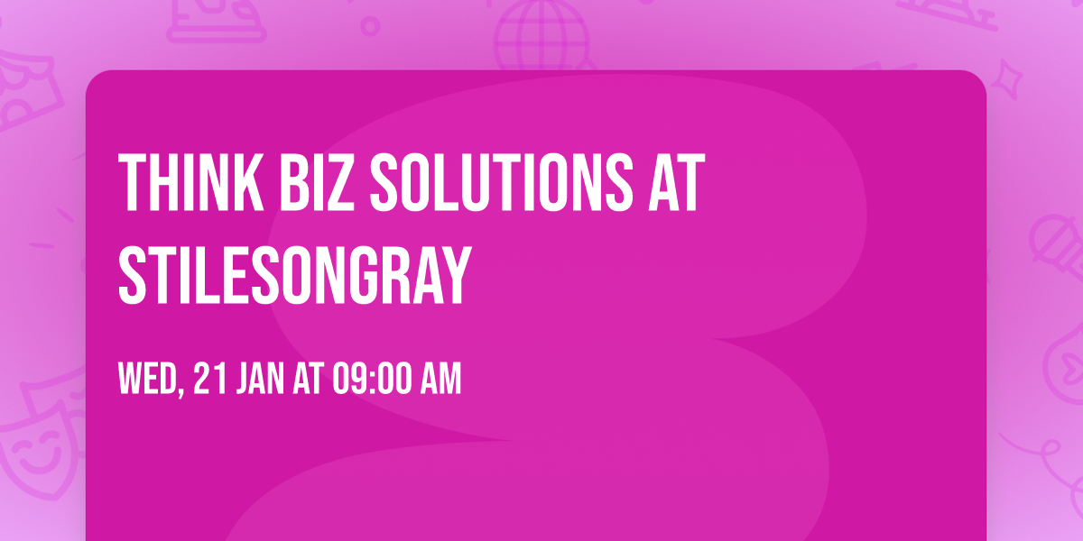 Think Biz Solutions at StilesOnGray