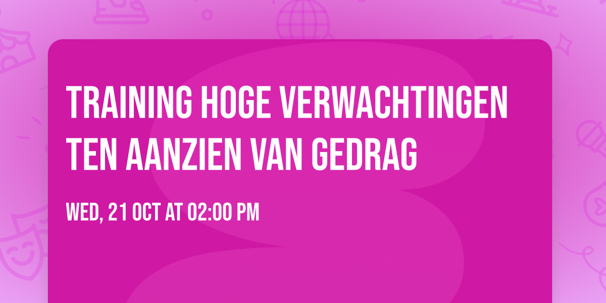 Training Hoge verwachtingen ten aanzien van gedrag