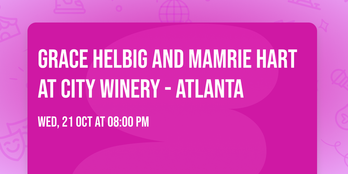 Grace Helbig and Mamrie Hart at City Winery - Atlanta