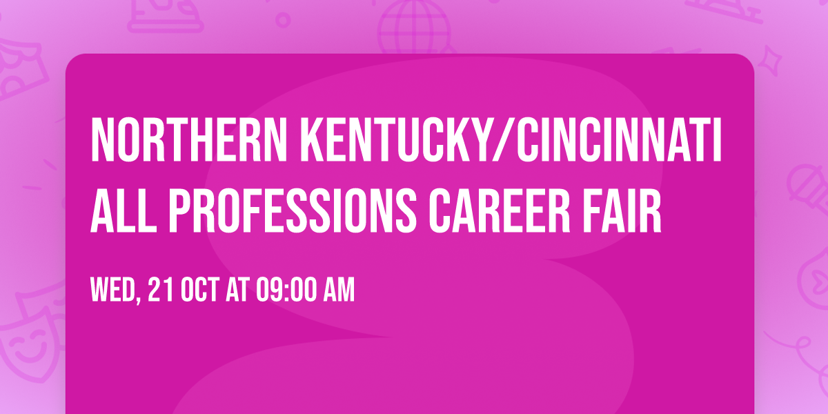 NORTHERN KENTUCKY\/CINCINNATI ALL PROFESSIONS CAREER FAIR