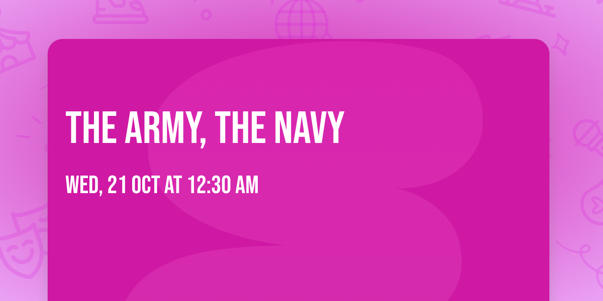 The Army, The Navy