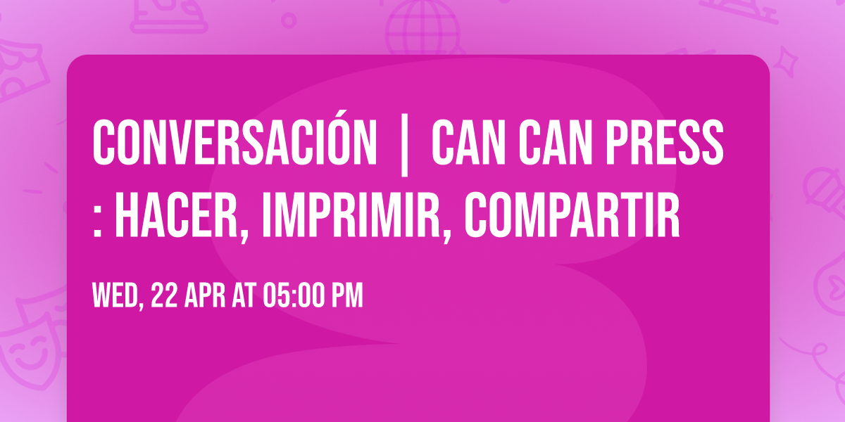 Conversaci\u00f3n | Can Can Press: hacer, imprimir, compartir