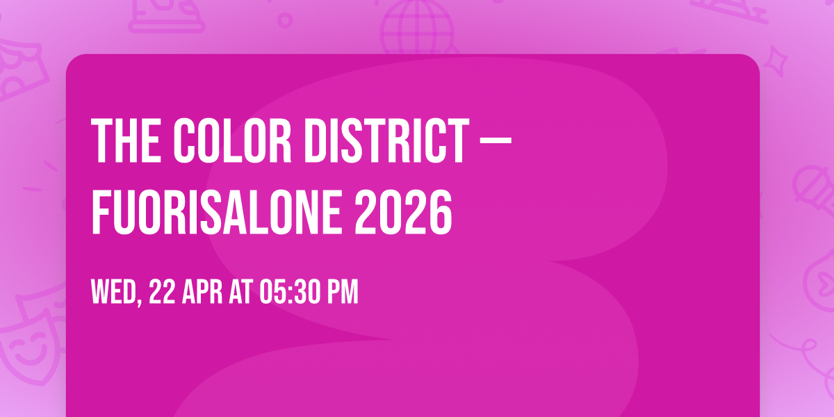The Color District \u2014 Fuorisalone 2026