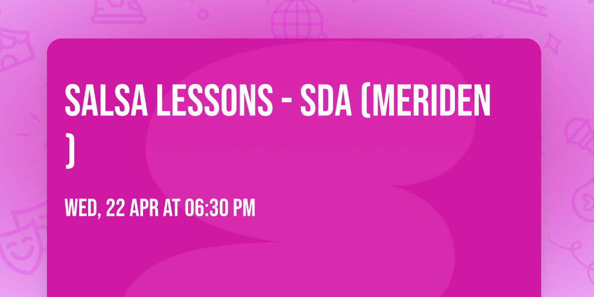 SALSA LESSONS - SDA (Meriden)