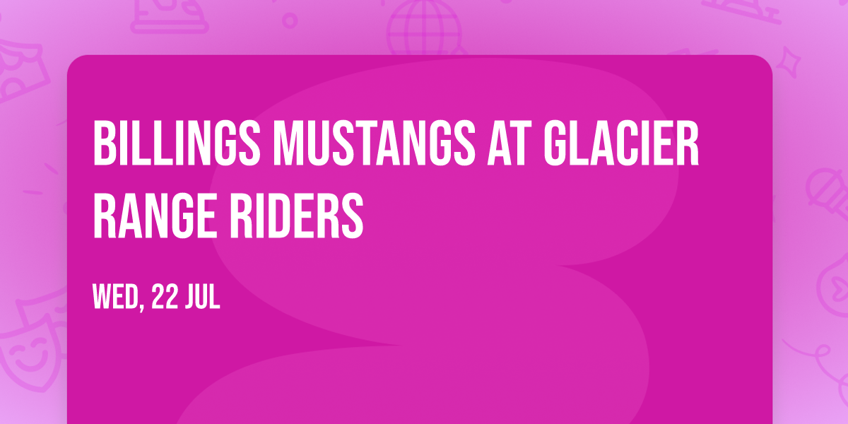 Billings Mustangs at Glacier Range Riders