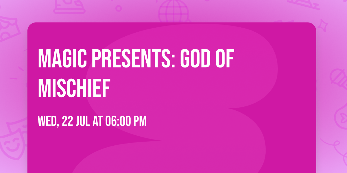 Magic Presents: God of Mischief