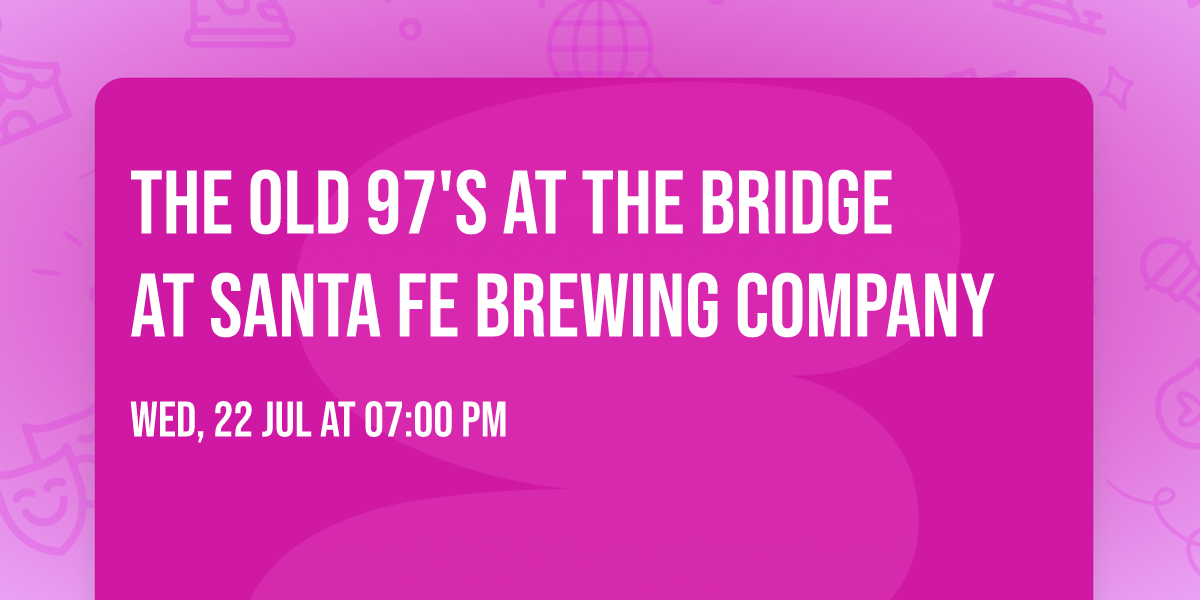The Old 97's at The Bridge At Santa Fe Brewing Company