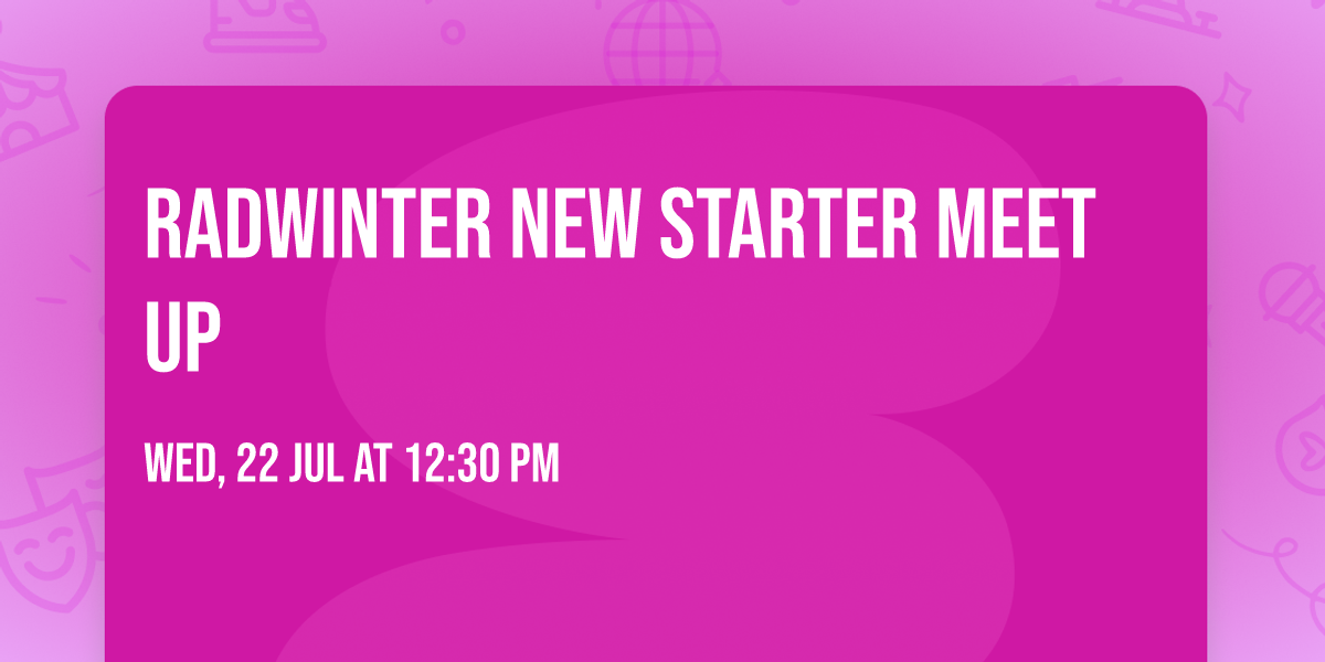 Radwinter New Starter Meet Up