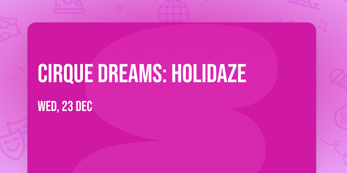 Cirque Dreams: Holidaze