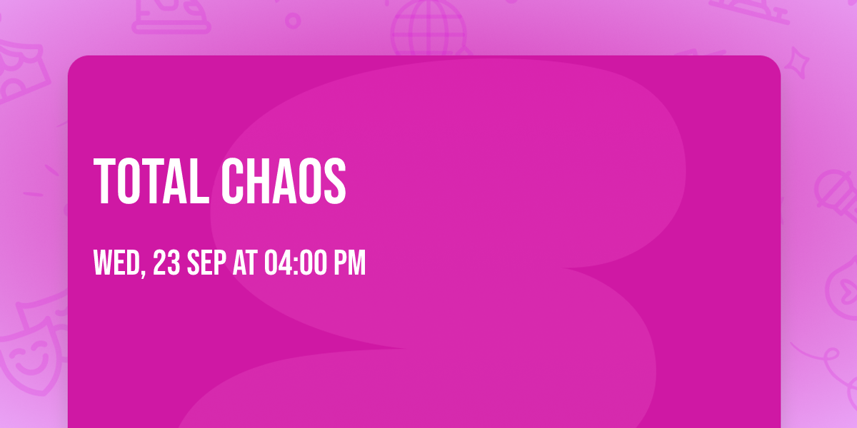 Total Chaos
