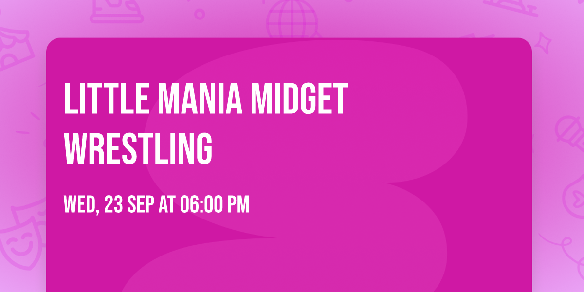 Little Mania Midget Wrestling