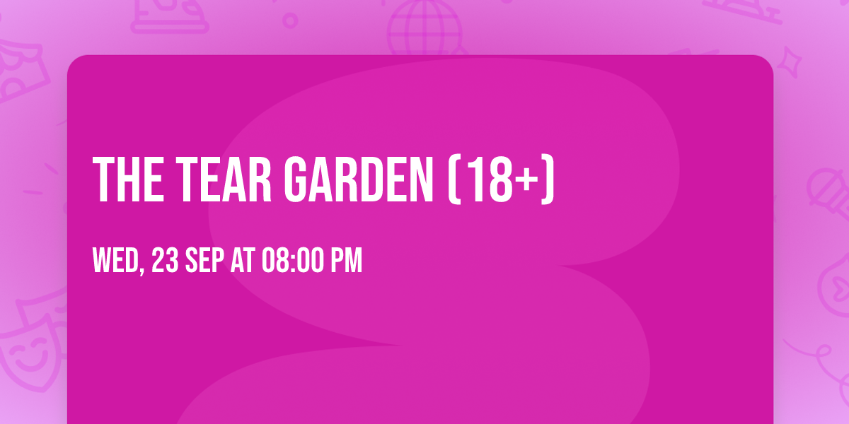 The Tear Garden (18+)
