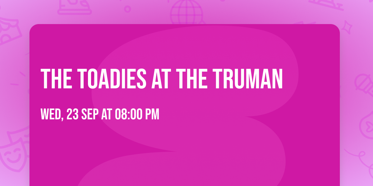 The Toadies at The Truman