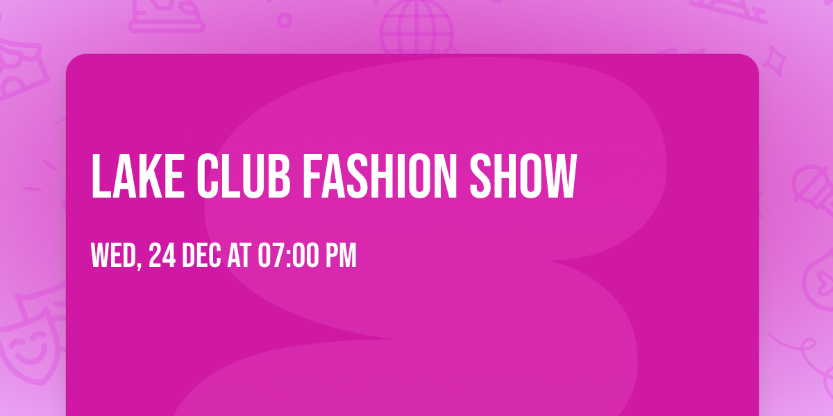 Lake Club Fashion Show 