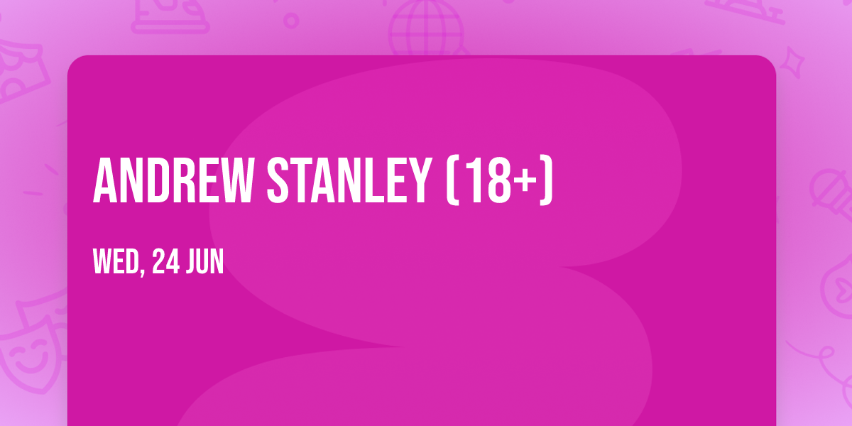 Andrew Stanley (18+)