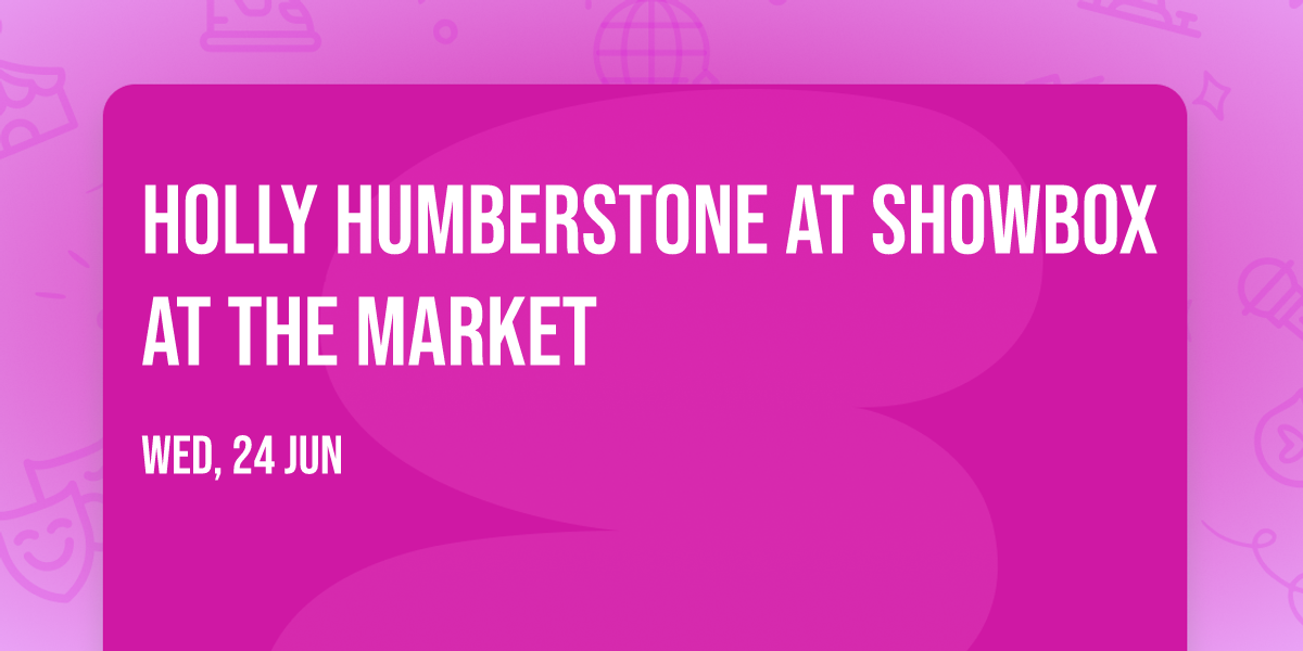 Holly Humberstone at Showbox at the Market