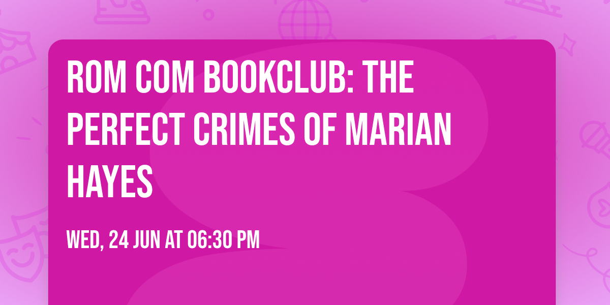Rom Com Bookclub: The Perfect Crimes of Marian Hayes