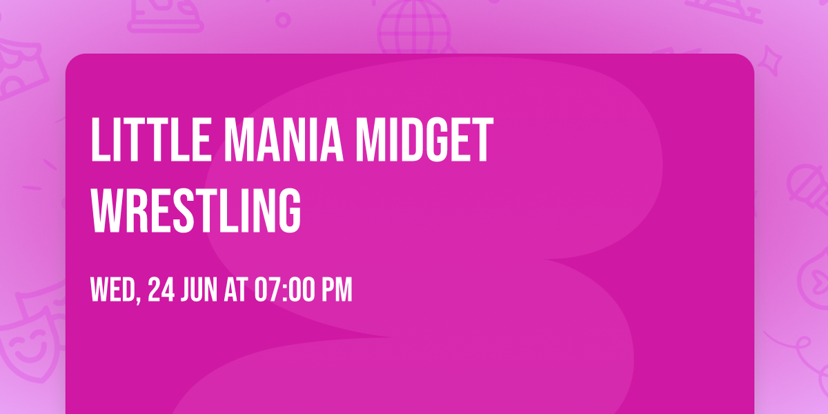 Little Mania Midget Wrestling