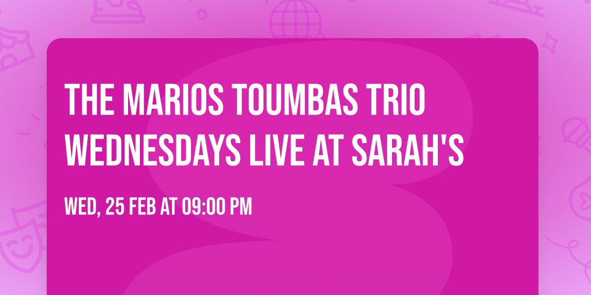 The Marios Toumbas Trio Wednesdays Live at Sarah's