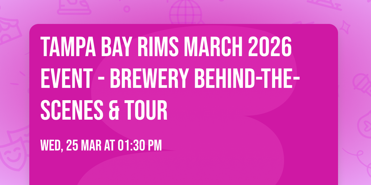 Tampa Bay RIMS March 2026 Event - Brewery Behind-The-Scenes & Tour