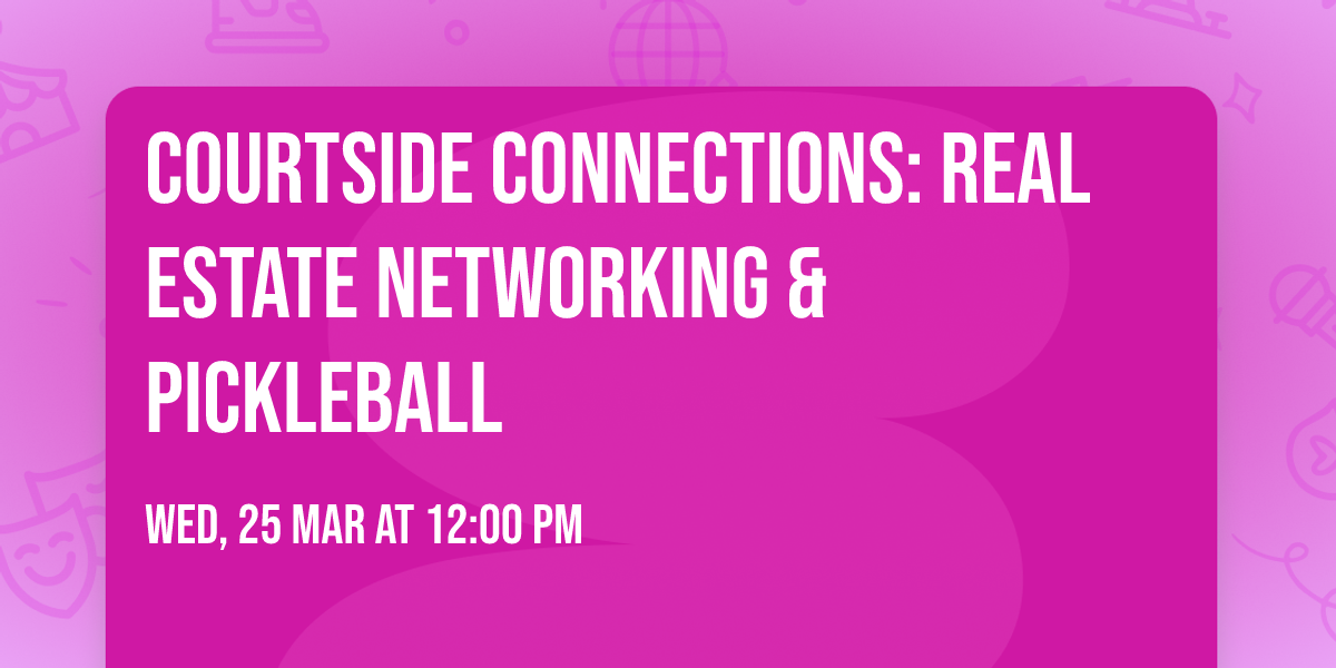 Courtside Connections: Real Estate Networking & Pickleball
