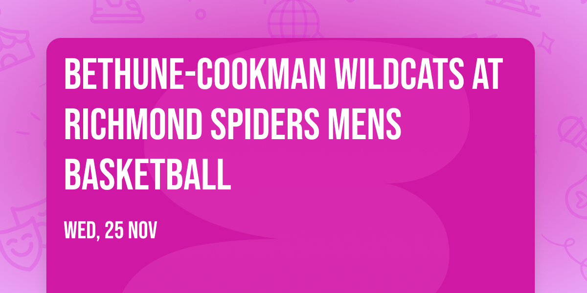 Bethune-Cookman Wildcats at Richmond Spiders Mens Basketball