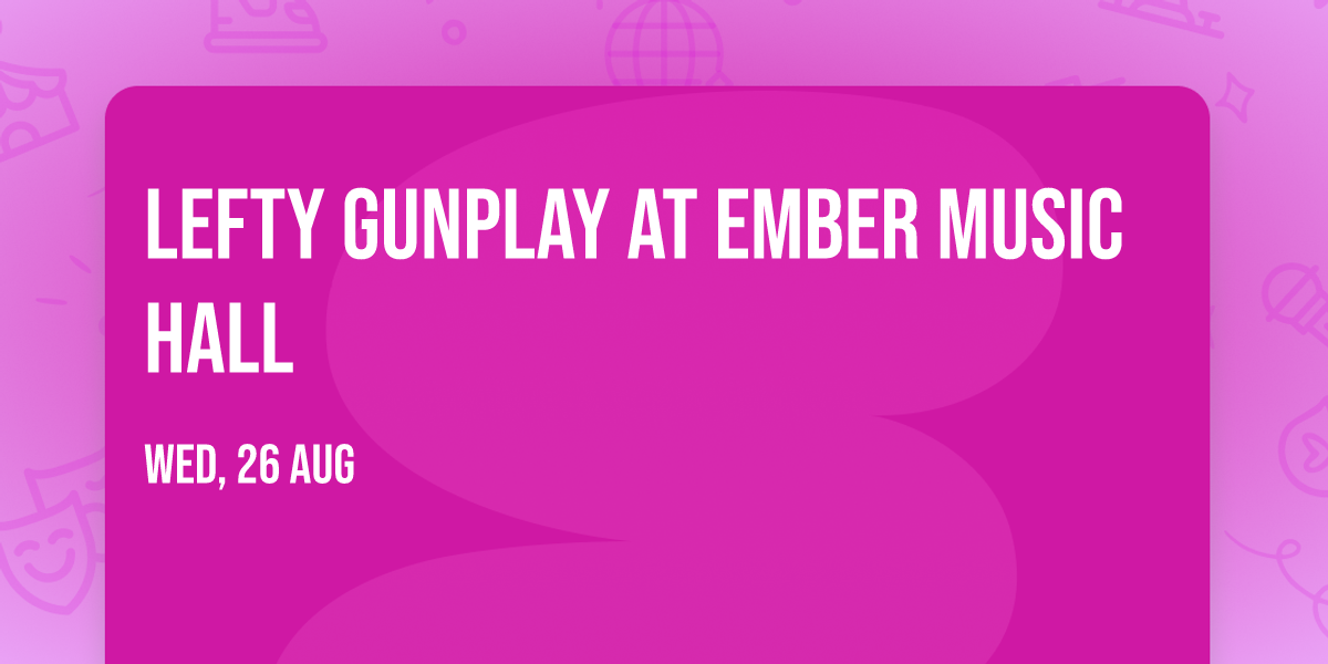 Lefty Gunplay at Ember Music Hall