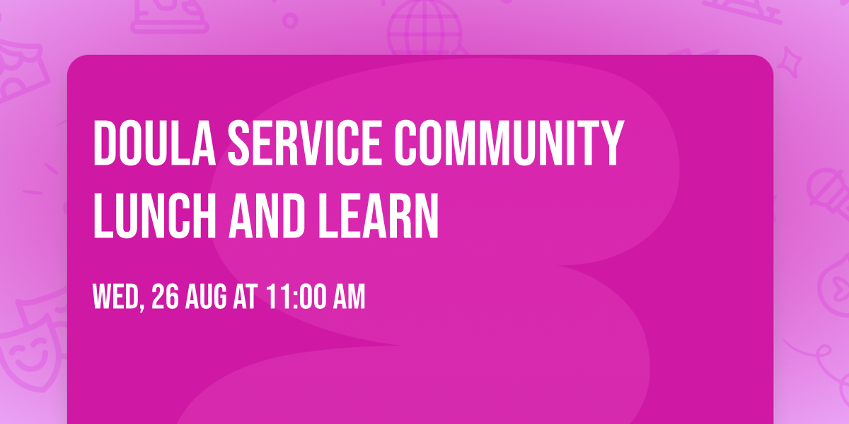 Doula Service Community Lunch and Learn