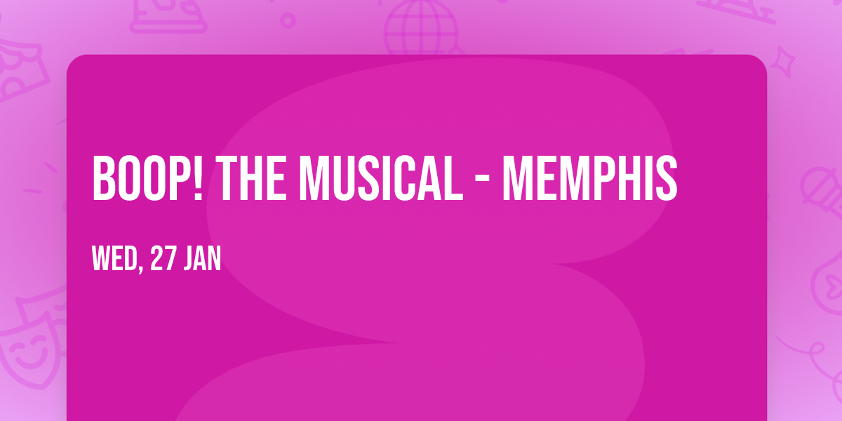 Boop! The Musical - Memphis